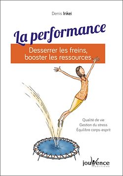 Télécharger le livre :  La performance : Desserrer les freins, booster les ressources
