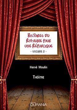 Télécharger le livre :  Histoires du Royaume pour une République - volume 2