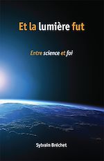 Télécharger le livre :  Et la lumière fut