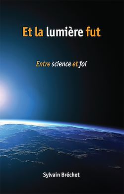 Télécharger le livre :  Et la lumière fut