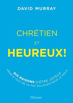 Télécharger le livre :  Chrétien et heureux !