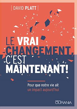 Télécharger le livre :  Le vrai changement, c'est maintenant !