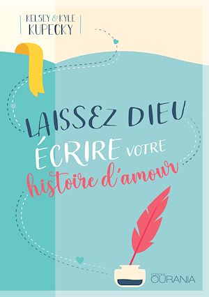 Téléchargez le livre :  Laissez Dieu écrire votre histoire d'amour