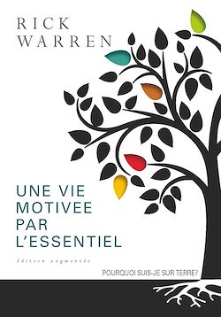 Télécharger le livre :  Une vie motivée par l'essentiel