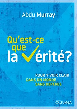 Télécharger le livre :  Qu'est-ce que la vérité ?