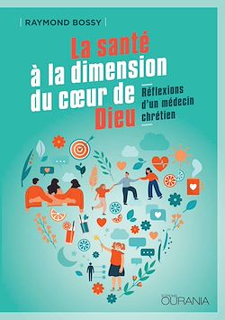 Télécharger le livre :  La santé à la dimension du coeur de Dieu