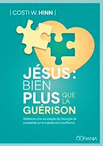 Télécharger le livre :  Jésus : bien plus que la guérison
