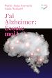 Télécharger le livre :  J'ai Alzheimer: écoute-moi!
