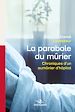 Télécharger le livre :  La parabole du mûrier