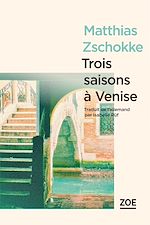 Télécharger le livre :  Trois saisons à Venise