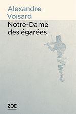 Télécharger le livre :  Notre-Dame des égarées