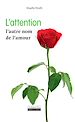 Télécharger le livre :  L'attention, l'autre nom de l'amour