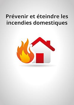 Télécharger le livre :  Prévenir et éteindre les incendies domestiques