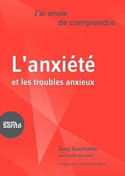 Télécharger le livre :  J'ai envie de comprendre…L'anxiété et les troubles anxieux