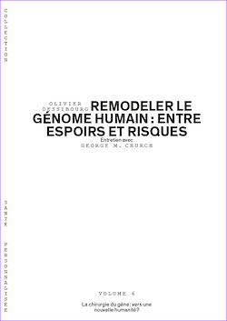 Télécharger le livre :  Remodeler le génome humain : entre espoirs et risques - Volume 6/6