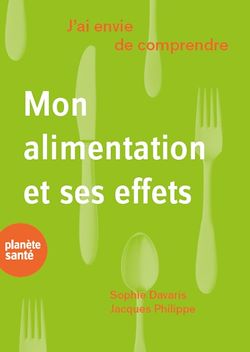Télécharger le livre :  J'ai envie de comprendre… Mon alimentation et ses effets