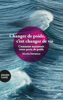 Télécharger le livre :  Changer de poids, c'est changer de vie