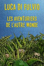 Télécharger le livre :  Les aventuriers de l'autre monde
