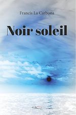 Télécharger le livre :  Noir soleil