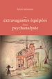Télécharger le livre :  Les extravagantes équipées d'une psychanalyste