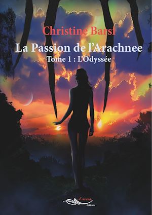 Téléchargez le livre :  La passion de l'arachnée - Tome 1