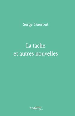 Télécharger le livre :  La tache et autres nouvelles