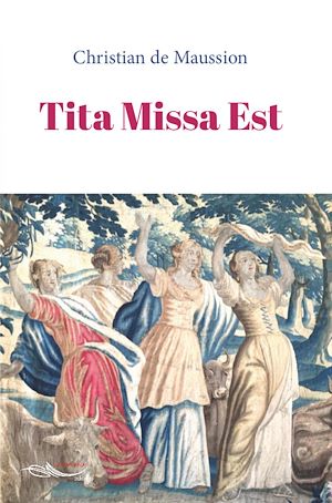 Téléchargez le livre :  Tita Missa Est