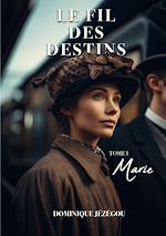 Télécharger le livre :  Le fil des destins - Tome 1