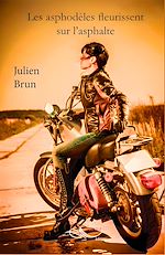 Télécharger le livre :  Les asphodèles fleurissent sur l'asphalte