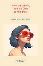 Télécharger le livre :  Nom d'un chien, nom de dieu et non grata