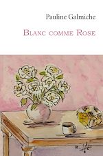 Télécharger le livre :  Blanc comme Rose