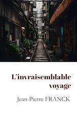 Télécharger le livre :  L'invraisemblable voyage