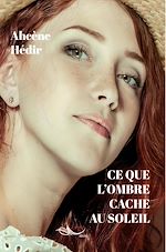 Télécharger le livre :  Ce que l'ombre cache au soleil