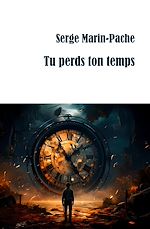 Télécharger le livre :  Tu perds ton temps