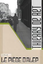 Télécharger le livre :  Le piège d'Alep