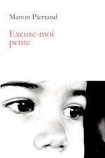 Télécharger le livre :  Excuse-moi petite