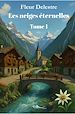 Télécharger le livre :  Les neiges éternelles - Tome 1