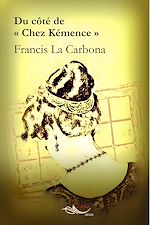 Télécharger le livre :  Du côté de chez "Kémence"