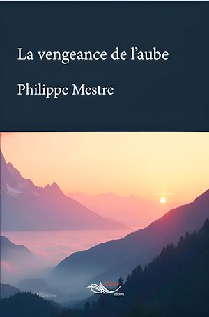Téléchargez le livre :  La vengeance de l'aube