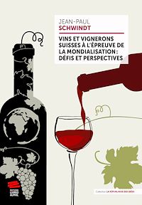 Téléchargez le livre :  Vins et vignerons suisses à l'épreuve de la mondialisation : défis et perspectives
