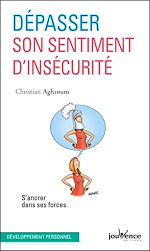 Télécharger le livre :  Dépasser son sentiment d'insécurité