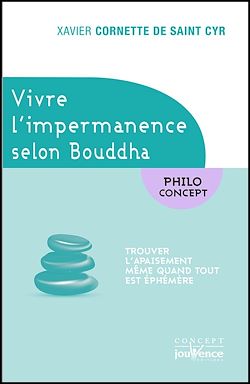 Télécharger le livre :  Vivre l'impermanence selon Bouddha