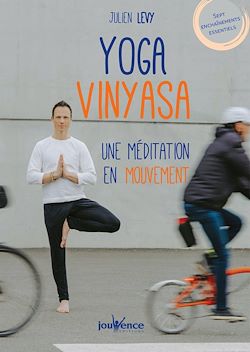 Télécharger le livre :  Yoga Vinyasa : une méditation en mouvement