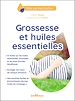 Télécharger le livre :  Grossesse et huiles essentielles