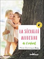 Télécharger le livre :  La sécurité affective de l'enfant