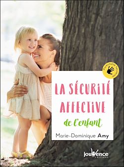 Télécharger le livre :  La sécurité affective de l'enfant
