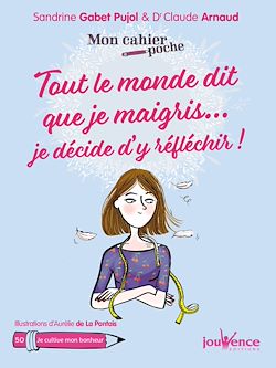 Télécharger le livre :  Mon cahier poche : Tout le monde dit que je maigris... je décide d'y réfléchir !