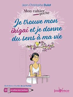 Télécharger le livre :  Mon cahier poche : Je trouve mon ikigai et je donne du sens à ma vie