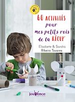 Télécharger le livre :  60 activités pour mes petits rois de la récup'