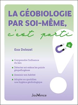 Télécharger le livre :  La géobiologie par soi-même, c'est parti !
